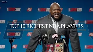 Top 10 Richest NBA Players - Ranked by 2022 Net Worth