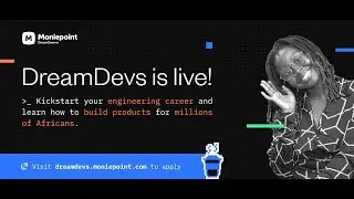 Moniepoint DreamDevs 2.0 is Live!