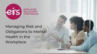 Managing Risk and Obligations to Mental Health in the Workplace