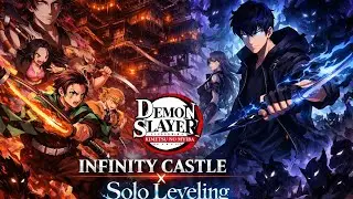 &ldquo;Demon Slayer: Infinity Castle ❌ Solo Leveling | Epic Anime Crossover Movie Concept&rdquo;