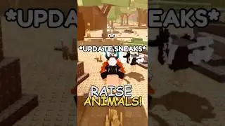 UPDATE SNEAKS IN RAISE ANIMALS