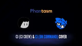 Friday Night Funkin': Chaos Nightmare - Phantasm (CJ from CJ Crew & Cj from On Command cover)