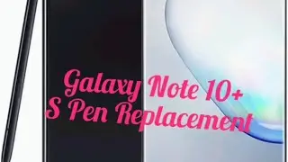Как исправить ошибку «Не подключается S Pen на Samsung Galaxy Note 10 Plus»/«Не работает S Pen на...