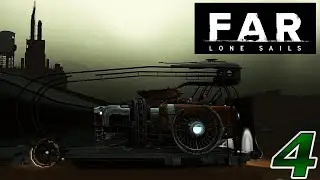 BOAT | FAR: Lone Sails | Part 4 | PC [1080p]