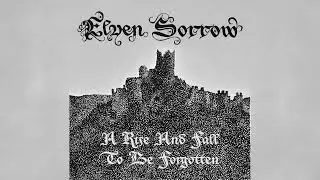 Elven Sorrow - A Rise And Fall To Be Forgotten (2020) Dark Ambient, Dungeon Synth