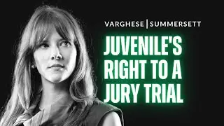 A Juvenile's Right to a Jury Trial in Texas Explained | Juvenile Expert Lisa Herrick