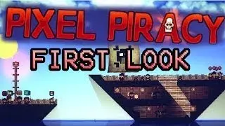 FIRST LOOK Pixel Piracy
