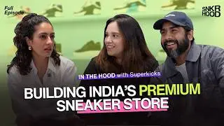 WHAT IT TOOK TO BUILD SUPERKICKS IN INDIA !