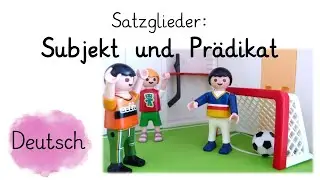 Deutsch Klasse 3: Satzglieder Subjekt und Prädikat