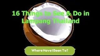 16 Things to Do in Lampang Thailand - WHIBT