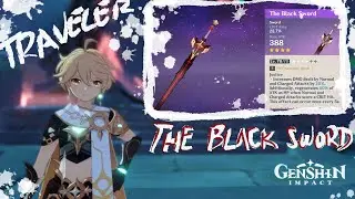 Battle Pass Weapon Showcase - The Black Sword Equipped On Traveler (Turn on CC) - Genshin Impact