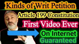 Kinds of Writ Petition | Article 199 of Constitution | Wakeel Nama