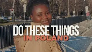 Things To Do As A New Immigrant In Poland 🇵🇱