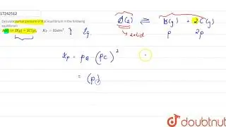Calculate partial pressure of B at equilibrium in the following equilibrium   `A(s) if