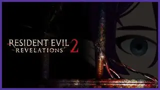 Livestream | Resident Evil: Revelations 2 | Full Playthrough | PC | RE:PLAY 2025