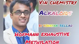 HOFMANN EXHAUSTIVE METHYLATION- Degradation study of alkaloids.