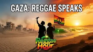 &ldquo;Forward to Freedom: Reggae Speaks Truth on Gaza &mdash; Reggae Hour Salute (Day 3)&rdquo;
