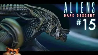 Xeno On Approach | ep. 15 | Aliens: Dark Descent