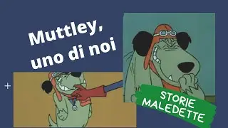Storie Maledette - 103 - Muttley, uno di noi