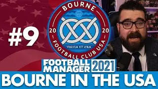 NEW FORMATION | Part 9 | BOURNE IN THE USA FM21 | Football Manager 2021