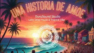 DuruSound Studio - AZIZE (Official Music Video) | Latin Deep House & Tropical Vibe