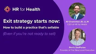 Exit Strategy Starts Now  How to Build a Practice That&rsquo;s Sellable Even If You&rsquo;re Not Ready to Sell