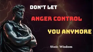 At 45, I Realized: 8 Stoic Wisdom Tips for Controlling Anger |Stoic