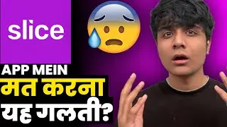 Slice Loan App Don't Do This Mistake 😰|Slice Loan App Review|Slice Loan App #loanapp 