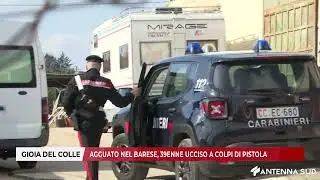 31 OTTOBRE 2024 - GIOIA DEL COLLE, AGGUATO NEL BARESE, 39ENNE UCCISO A COLPI DI PISTOLA