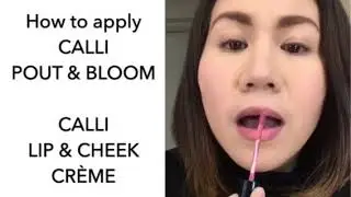 Calli Fab Tip: How to apply Calli Pout & Bloom, Calli Lip & Cheek Cr&egrave;me