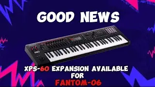 Roland XPS-60 expansion now available for Fantom-06!  Roland Fantom-06 वालों के लिए खुशखबरी