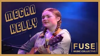 Megan Kelly- FUSE Music Collective