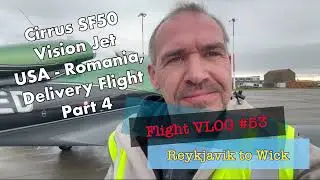 Cirrus SF50 Vision Jet, Knoxville USA to Timisoara Romania Part 4