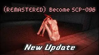 Новое обновление в игре SCP-096 [Remastered] | BETA