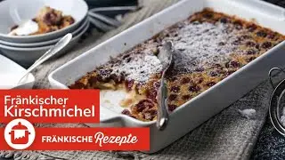 FR&Auml;NKISCHER KIRSCHMICHEL: Traditionellen Kirschauflauf selber machen😊🍒