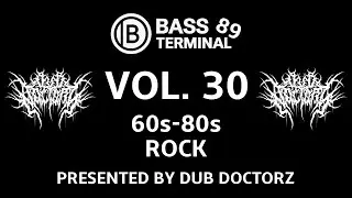 🎧 BASS TERMINAL 89 &ndash; VOL. 30 60s-80s ROCK &ndash; Presented By Dub Doctorz