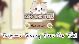 Kiss & Tell &bull;||💙💚||&bull; &bull;||Read description||&bull; &bull;||What happen&rsquo;s when you tease?||&bull;