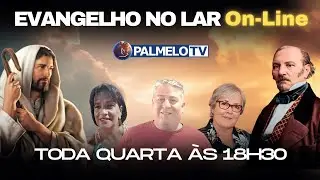 Evangelho no Lar N° 232 - À Luz da Doutrina Espírita - Toda Quarta às 18h30