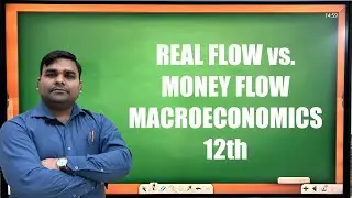 Real Flow and Money Flow | 12th Economics | Chapter-1 | Real Flow vs. Money Flow | Macroeconomics