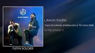 Linkin Park - Points Of Authority (Petrified Intro 2008 & There They Go Outro)