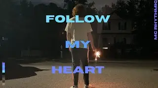 MC Rhythmic - Follow My Heart