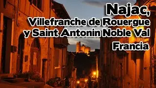 Najac, Villefranche de Rouergue y Saint Antonin Noble Val