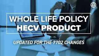 High Early Cash Value Product - Whole Life Policy Awareness (Updated for 7702 Changes) | IBC Global