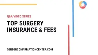 Top Surgery Insurance & Fees