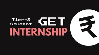 Get An Internship (Tier 3 College Special)