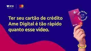 Ter seu cart&atilde;o de cr&eacute;dito Ame Digital &eacute; t&atilde;o r&aacute;pido quanto esse v&iacute;deo!