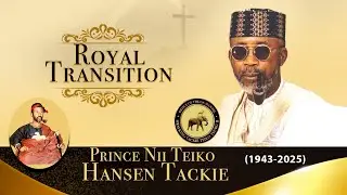 FINAL FUNERAL RITES FOR THR LATE PRINCE NII TEIKO HANSEN TACKIE (1943-2025) PART 3