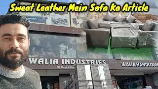 Sweat Leather Mein Sofa Ka Artical | Walia Industries Kanaid Sundernagar 