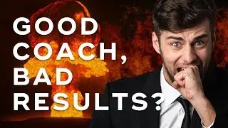 When Bad Coaching Results Happen To Good Coaches - The Art of High Ticket Sales Ep. 12