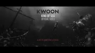 Kwoon - King Of Sea - acoustic immersive version (Official Video)